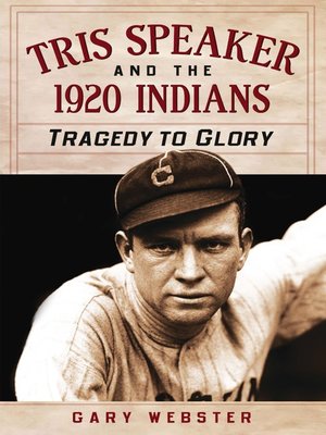 cover image of Tris Speaker and the 1920 Indians